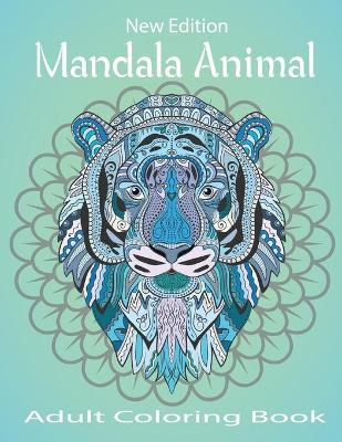 Book cover for New Edition Mandala Animal Adult Coloring Book