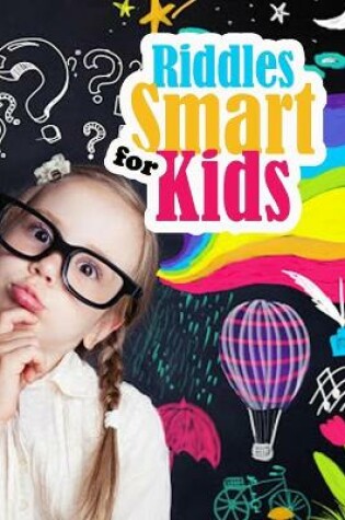 Cover of Riddles for Smart Kids