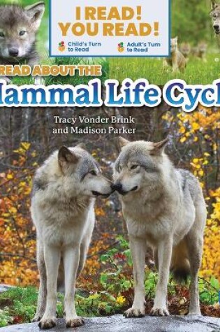 Cover of We Read about the Mammal Life Cycle