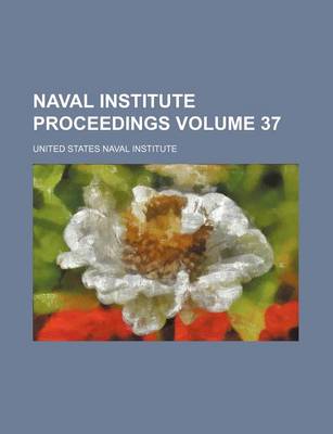 Book cover for Naval Institute Proceedings Volume 37