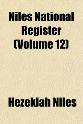 Book cover for Niles National Register (Volume 12)