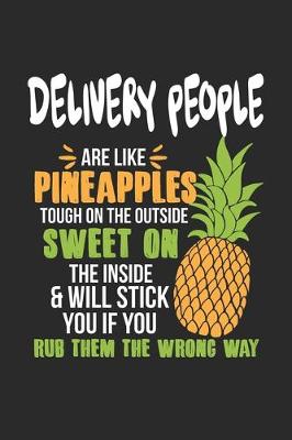 Book cover for Delivery People Are Like Pineapples. Tough On The Outside Sweet On The Inside