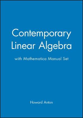 Book cover for Contemporary Linear Algebra and Mathematica Manual Set