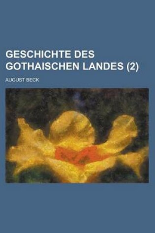 Cover of Geschichte Des Gothaischen Landes (2 )