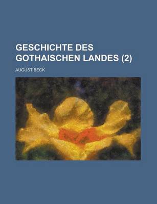 Book cover for Geschichte Des Gothaischen Landes (2 )