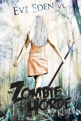 Book cover for Eve Eden vs. the Zombie Horde