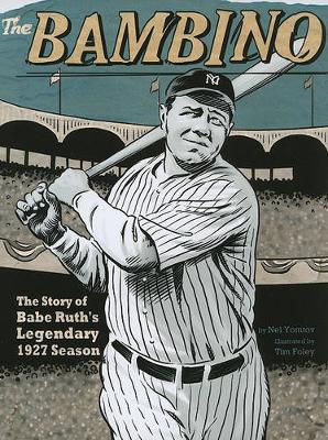 Book cover for Bambino: the Story of Babe Ruths Legendary 1927 Season (American Graphic)
