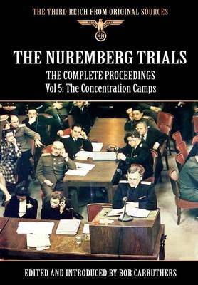 Book cover for The Nuremberg Trials - The Complete Proceedings Vol 5