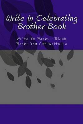 Book cover for Write In Celebrating Brother Book