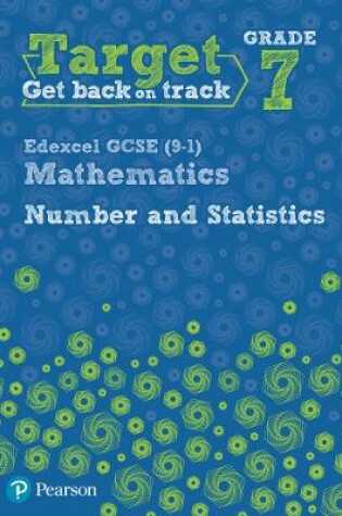 Cover of Target Grade 7 Edexcel GCSE (9-1) Mathematics Number and Statistics Workbook