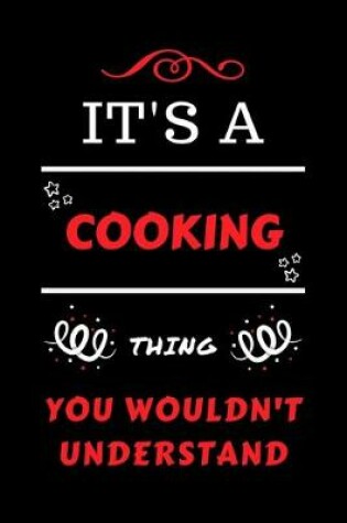 Cover of It's A Cooking Thing You Wouldn't Understand