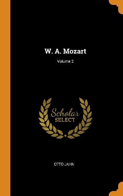 Book cover for W. A. Mozart; Volume 2