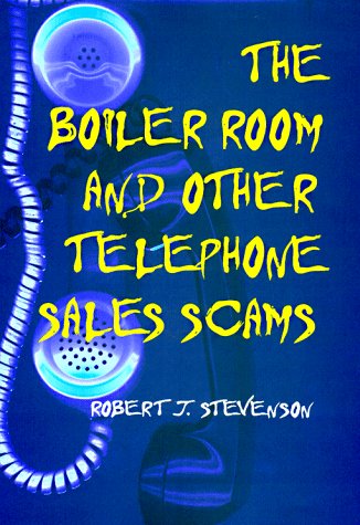 Cover of The Boiler Room and Other Telephone Sales Scams