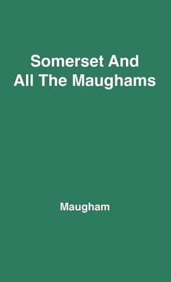 Book cover for Somerset and All the Maughams