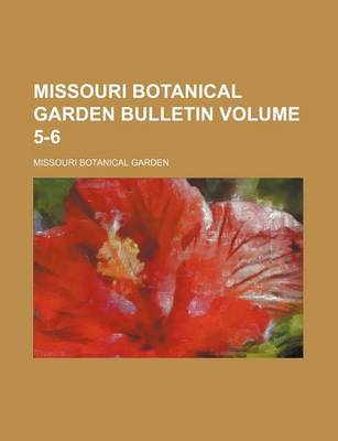 Book cover for Missouri Botanical Garden Bulletin Volume 5-6