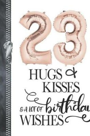 Cover of 23 Hugs & Kisses & A Lot Of Birthday Wishes