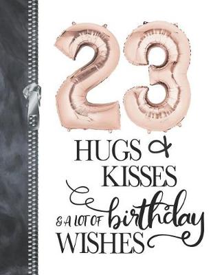 Book cover for 23 Hugs & Kisses & A Lot Of Birthday Wishes