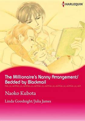 Cover of The Millionaire's Nanny Arrangement / Bedded by Blackmail