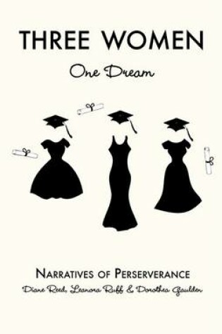 Cover of Three Women: One Dream