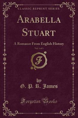 Book cover for Arabella Stuart, Vol. 1 of 3