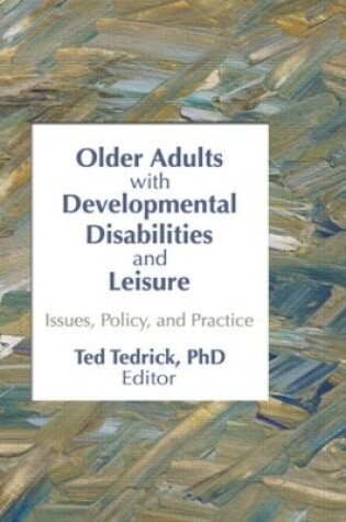 Cover of Older Adults With Developmental Disabilities and Leisure