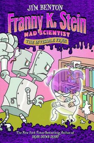 Cover of Franny K Stein Mad Scientist: The Invisible Fran