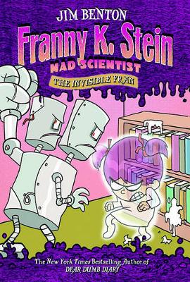 Book cover for Franny K Stein Mad Scientist: The Invisible Fran