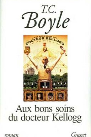 Cover of Aux Bons Soins Du Dr Kellogg