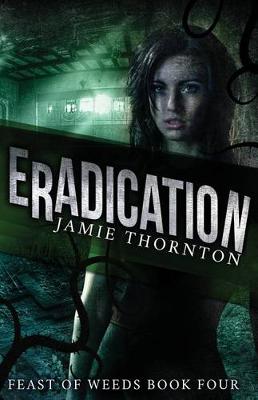 Book cover for Eradication (Feast of Weeds)
