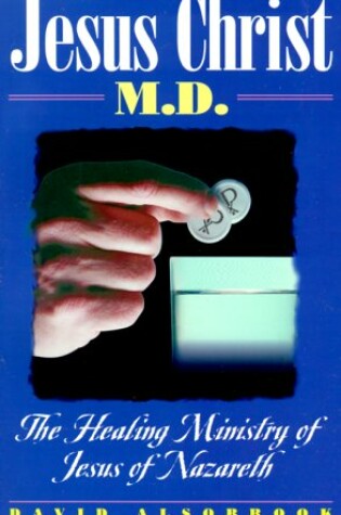 Cover of Jesus Christ, M.D.