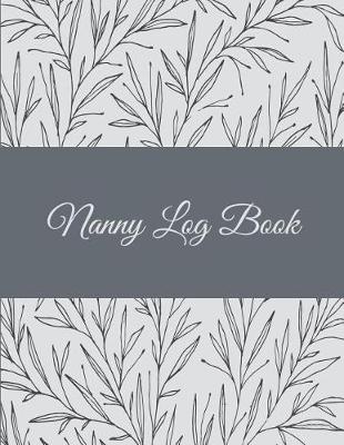 Book cover for Nanny Log Book