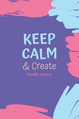 Book cover for Keep Calm & Create Doodle Journal