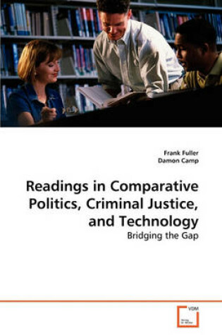 Cover of Readings in Comparative Politics, Criminal Justice, and Technology