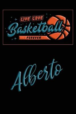 Book cover for Live Love Basketball Forever Alberto