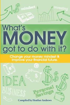 Book cover for What's Money Got To Do With It?