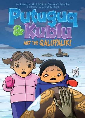 Book cover for Putuguq and Kublu and the Qalupalik!