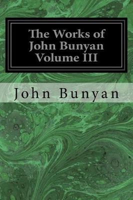 Book cover for The Works of John Bunyan Volume III