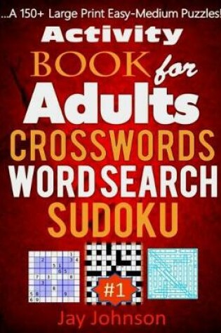 Cover of Activity Book for Adults Crosswords, Word Search, Sudoku