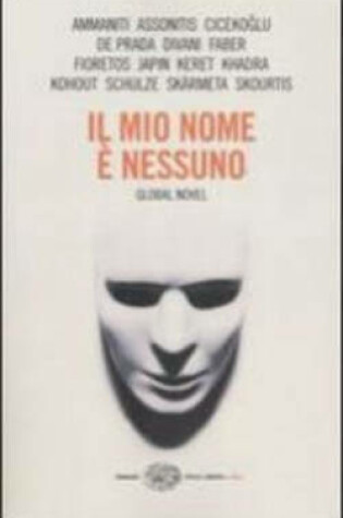 Cover of Il Mio Nome E' Nessuno. Global Novel