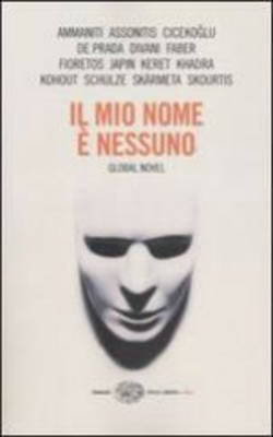 Book cover for Il Mio Nome E' Nessuno. Global Novel