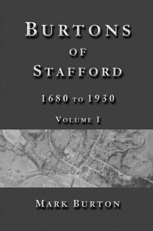 Cover of Burtons of Stafford, 1680 to 1930, Volume I