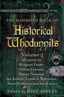 Cover of The Mammoth Book of Historical Whodunnits Volume 3