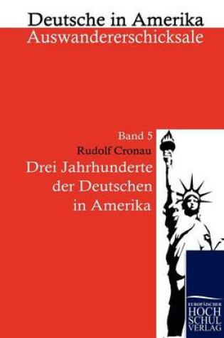 Cover of Drei Jahrzehnte der Deutschen in Amerika