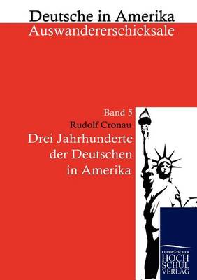 Book cover for Drei Jahrzehnte der Deutschen in Amerika