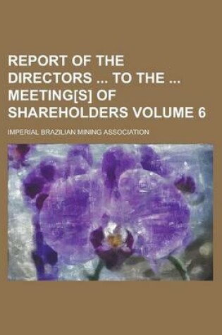 Cover of Report of the Directors to the Meeting[s] of Shareholders Volume 6