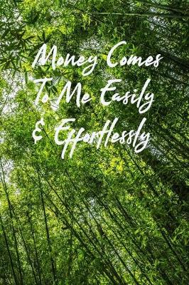 Book cover for Money Comes to Me Easily & Effortlessly