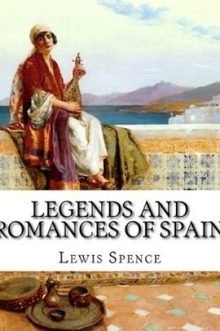 Cover of Legends and Romances of Spain