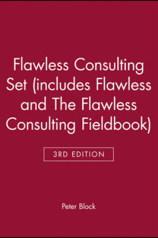 Cover of Flawless Consulting 3e Set (includes Flawless Consulting 3e and The Flawless Consulting Fieldbook)