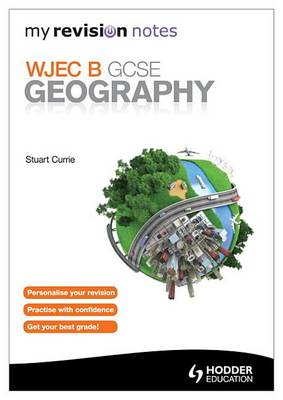Book cover for My Revision Notes: WJEC B GCSE Geography