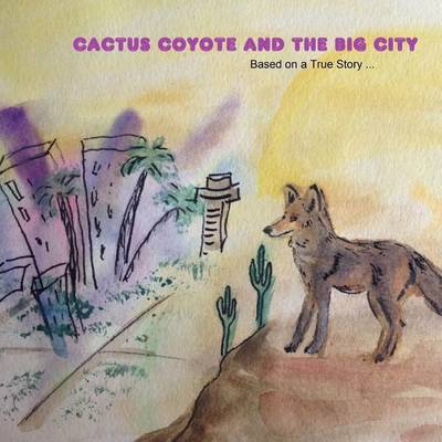 Book cover for Cactus Coyote & the Big City